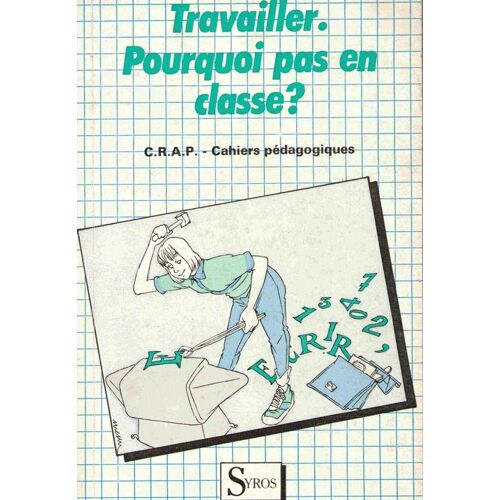 Travailler. Pourquoi Pas En Classe ?