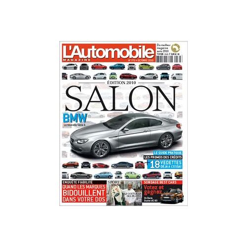 L'automobile Magazine N° 773 : Salon Édition 2010 - Quand Les Marques Bidouillent Dans Votre Dos