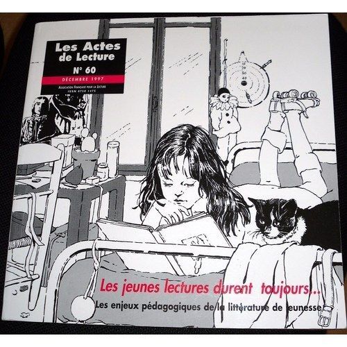 Les Actes De Lecture  N° 60 : Les Jeunes Lectures Durent Toujours