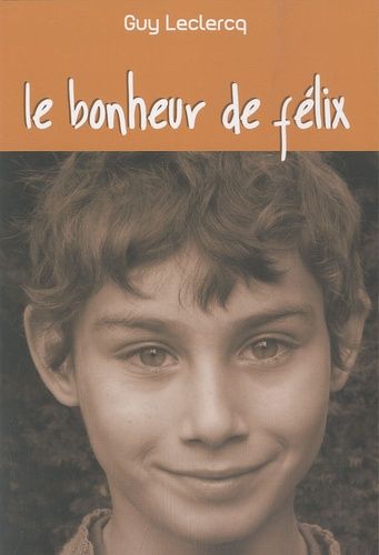 Le Bonheur De Félix