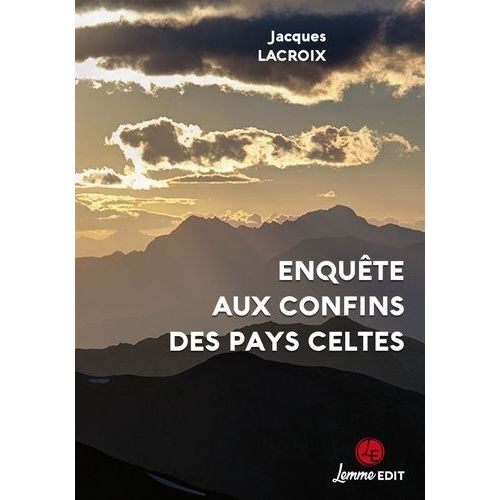 Enquête Aux Confins Des Pays Celtes