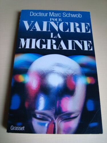 Pour Vaincre La Migraine.