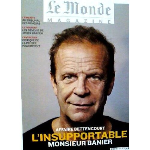 Le Monde Magazine  N° 1016 : Affaire Bettncourt : L'insupportable Monsieur Banier / Tribunal Des Mineurs / Javier Bardem / Powerpoint