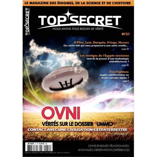 Top Secret  N° 51 : Ovni: Vérités Sur Le Dossier Ummo ; Séries Tv, Vestiges De L'egypte Ancienne, Foo Fighters