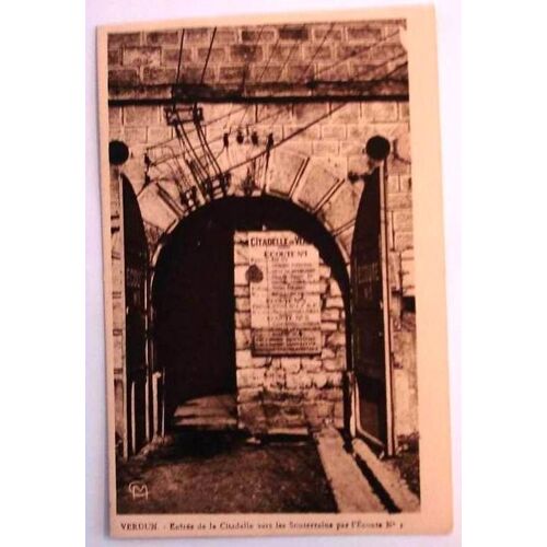 Carte Postale Ancienne Meuse Verdun Entree De La Citadelle Vers Les Souterrains Par L Ecoute N°1