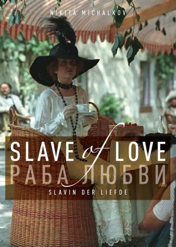 Esclave De L'amour / A Slave Of Love ( Raba Lyubvi )