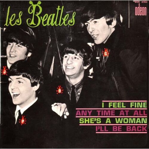 I Feel Fine - Any Time At All  - She's A Woman -  I'll Be Back