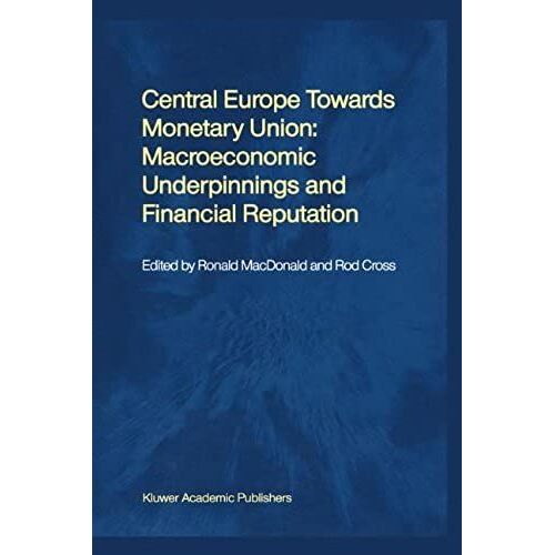 Central Europe Towards Monetary Union: Macroeconomic Underpinnings And Financial Reputation
