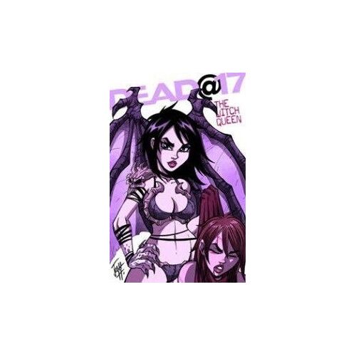 Dead At 17 : The Witch Queen # 2 ( V.O. 2010 ) ** Dark & Sexy **