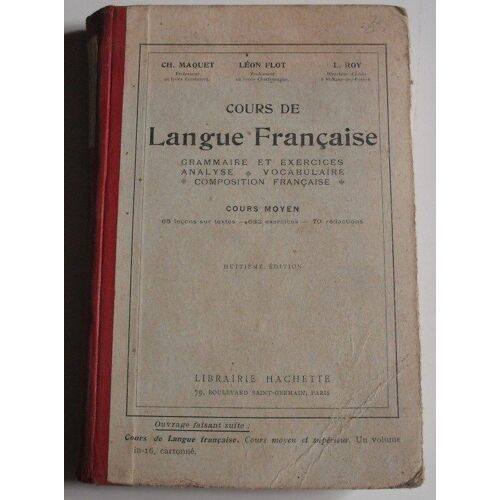 Cours De Langue Francaise Cours Moyen - 65 Leçons - 682 Exercices - 70 Rédactions