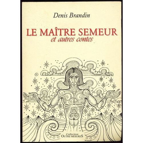 Le Maître Semeur - Et Autres Contes