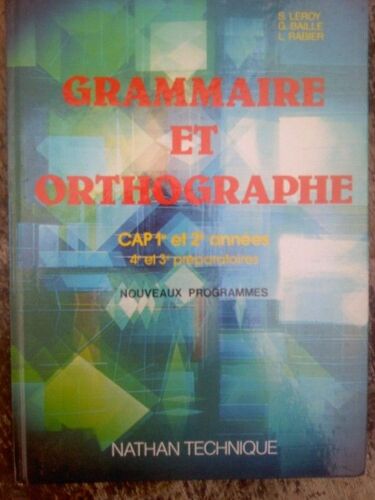 Grammaire Et Orthographe Cap 1e Et 2e Annees 4e Et 3e Preparatoires
