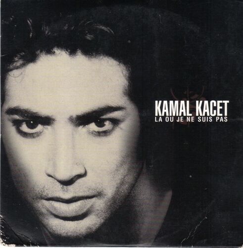 Kamal Kacet - La Ou Je Ne Suis Pas - Cd Single Collector Monotitre - 2002