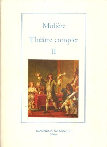 Théâtre Complet / Molière Tome 2 - Théâtre Complet