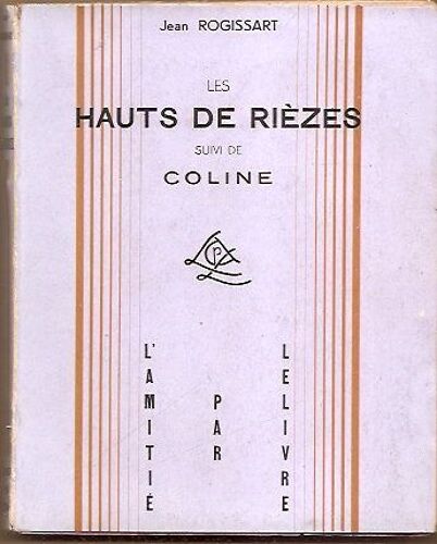 Les Hauts De Rièzes, Suivi De Coline
