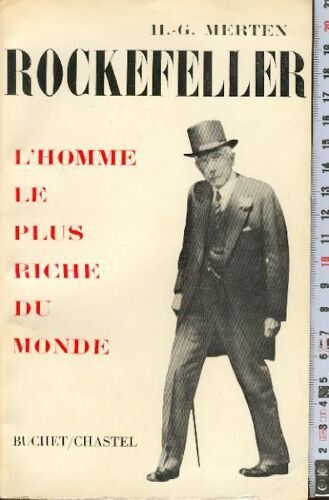 Rockefeller L'homme Le Plus Riche Du Monde