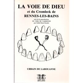 La Voie De Dieu Et Du Cromeck De Rennes-Les-Bains / Suivi Du Nom De Narbonne De Henri Boudet