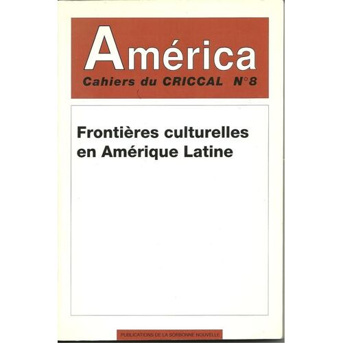 America N° 8 - Frontières Culturelles En Amérique Latine - Tome 1