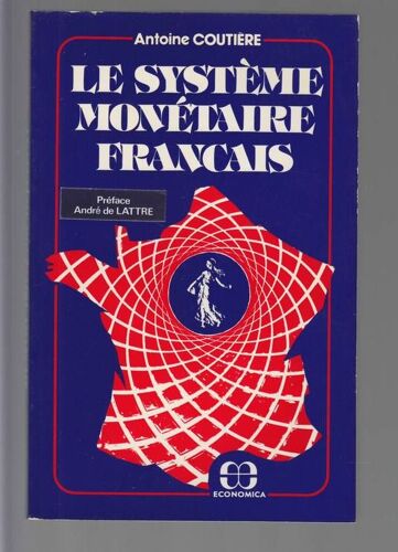 Le Système Monétaire Français