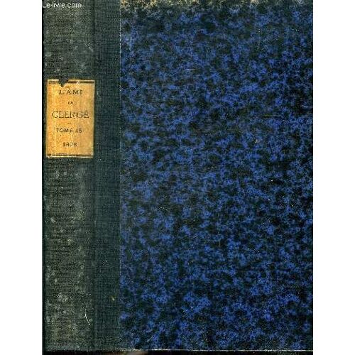 L Ami Du Clergé Tome 45 N° 1 Au N° 52 - De Janvier A Décembre 1928