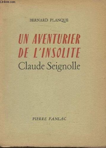 Un Aventurier De L Insolite, Claude Seignolle