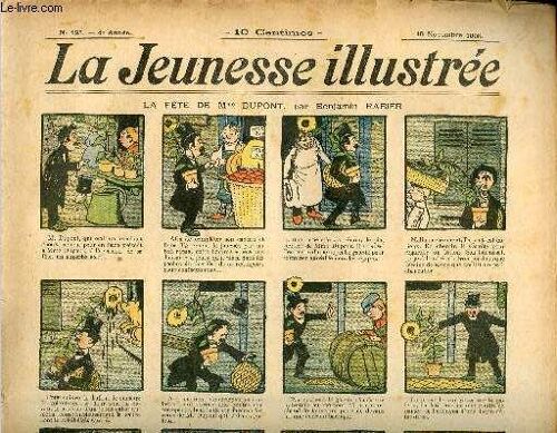 La Jeunesse Illustrée - N° 195 - 18 Novembre 1906 - La Fête De Mme Dupont Par Rabier - Les Aventures De M Rondecuir Par Valverane - Comment Julot Devint Bon Par Motet - Un Phénomène De Suggestion Par(...)