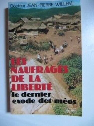 Les Naufragés De La Liberté - Le Dernier Exode Des Méos