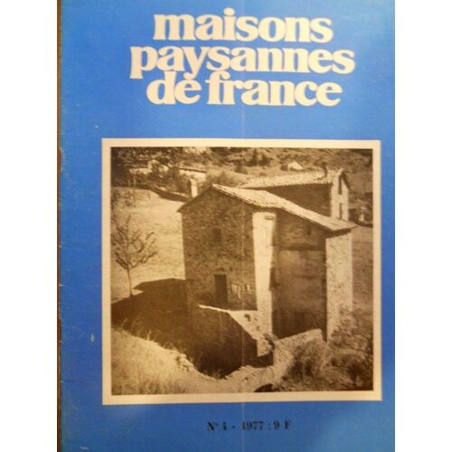 Maisons Paysannes De France  N° 4 : De Quelques Vertues Utiles Aux Défenseurs De L'environnement