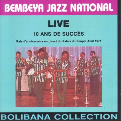 Bembeya Jazz National - 10 Ans De Succés - Gala D'anniversaire