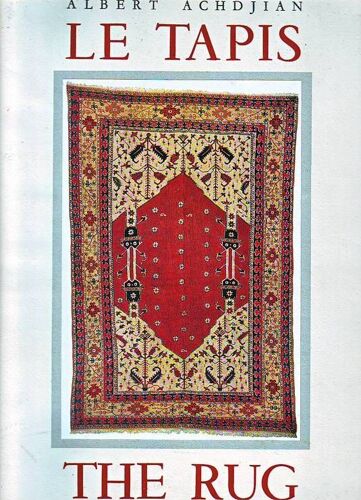 Un Art Fondamental : Le Tapis. Précédé De Notes Ethnographiques Par Arnold Van Gennep.