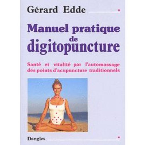 Manuel Pratique De Digitopuncture