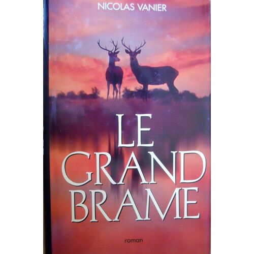 Le Grand Brame - Roman