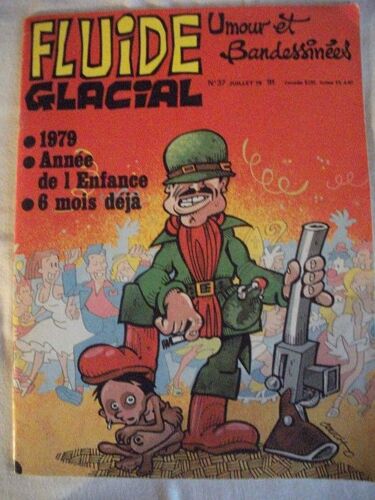 Fluide Glacial Magazine Umour Et Bandessines N°37 - 1979 Annee De L'enfance 6 Mois Deja