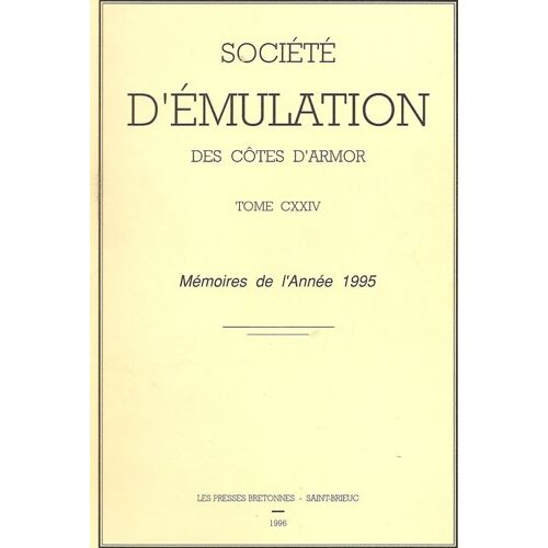 Société D'émulation Des Côtes D'armor  N° 124 : Mémoires De L'année 1995