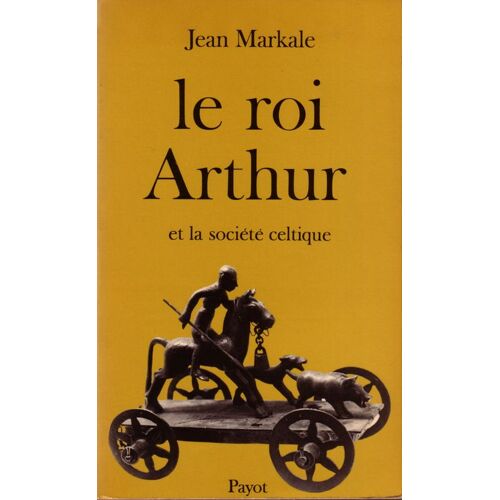 Le Roi Arthur Et La Société Celtique