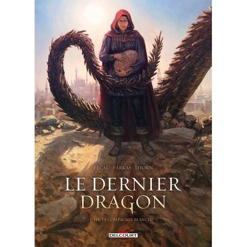Le Dernier Dragon - Tome 3 - La Compagnie Blanche