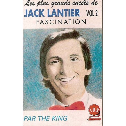 The King - K7 Audio - Les Plus Grands Succès De Jack Lantier - Fascination - Volume 2