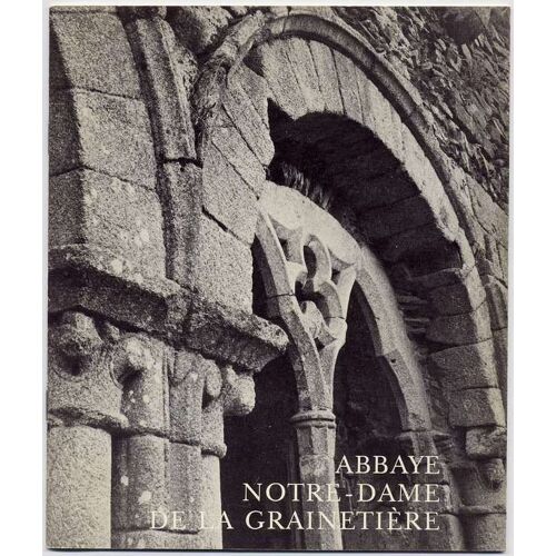 Abbaye Notre Dame De La Grainetiere  N° 1
