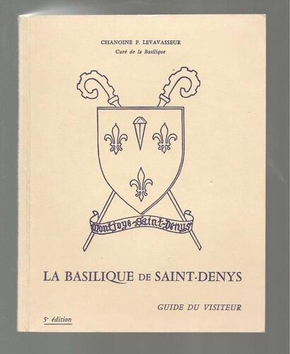 La Basilique De Saint-Denys (Guide Du Visiteur)