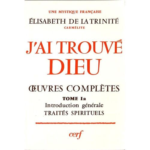 J'ai Trouvé Dieu - N° 1 - Traités Spirituels - Oeuvres Complètes