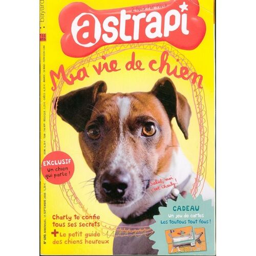 Astrapi N° 690 : Ma Vie De Chien