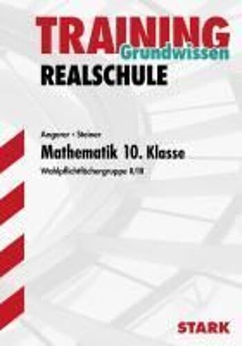 Training Realschule - Mathematik 10. Klasse Wahlpflichtfächergruppe Ii/Iii