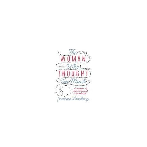 The Woman Who Thought Too Much
