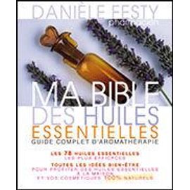 Ma Bible Des Huiles Essentielles