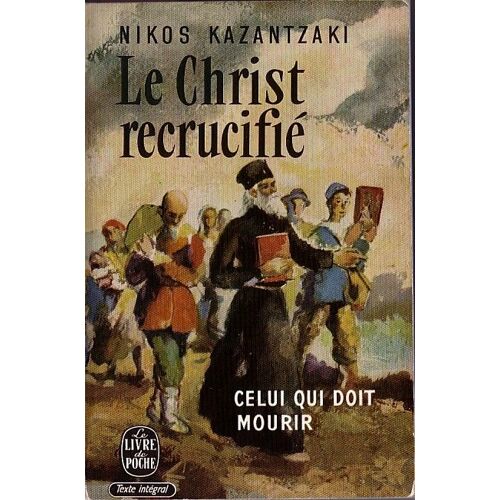 Le Christ Recrucifié, Celui Qui Doit Mourir