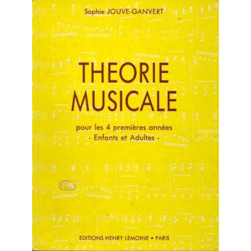 Théorie Musicale Pour Les 4 Premières Années - Enfants Et Adultes