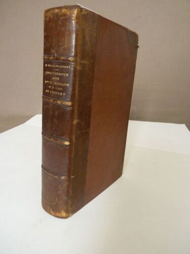 Correspondance Entre Mademoiselle Lespinasse Et Le Comte De Guibert. Publiée Pour La Première Fois D'après Le Texte Original