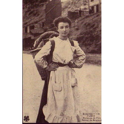 Fumay - Porteuse De Pain - Retour De Belgique - Reedition D'une Cpa - 1er Choix - Ref 022 162