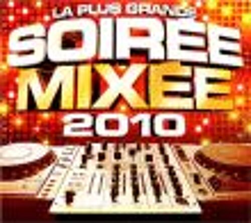 La Plus Grande Soirée Mixée 2010