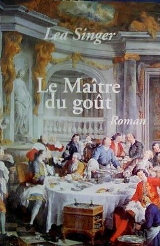 Le Maître Du Goût - Roman